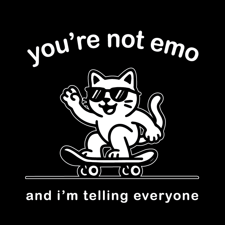 You're not emo.. T-shirt
